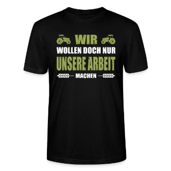 Wir Wollen Doch Nur Unsere Arbeit Machen Landwirt - Stanley/Stella Unisex Bio-T-Shirt CRAFTER - Schwarz - Vorne - Alina (178cm) & Michal (187cm)