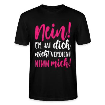 Nein Er hat dich nicht verdient Nimm mich - Stanley/Stella Unisex Bio-T-Shirt CRAFTER - Schwarz - Vorne - Alina (178cm) & Michal (187cm)