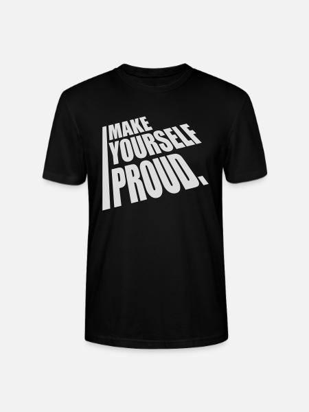 make yourself proud quote - Stanley/Stella CRAFTER Unisex Organic T-Shirt - black