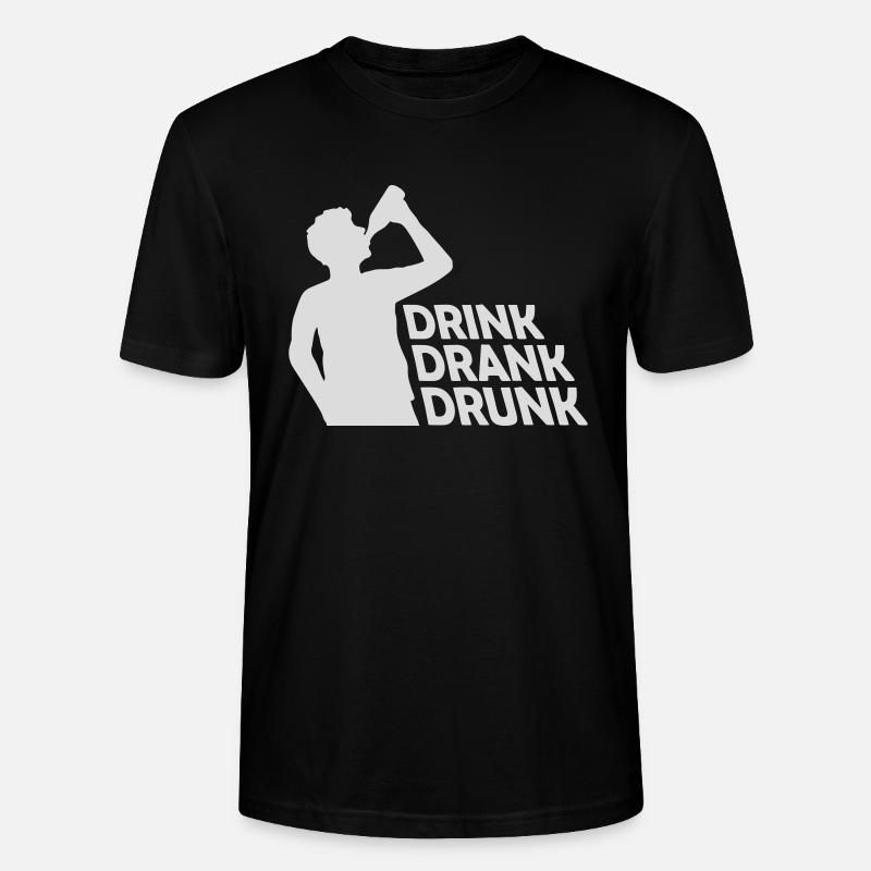 drink drank drunk quote - Stanley/Stella CRAFTER Unisex Organic T-Shirt - black