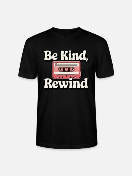 Be Kind, Rewind Cassette Tape - Stanley/Stella CRAFTER Unisex Organic T-Shirt - black