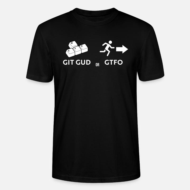 Git gud ou s’en aller - T-shirt bio CRAFTER Stanley Stella Unisexe - noir