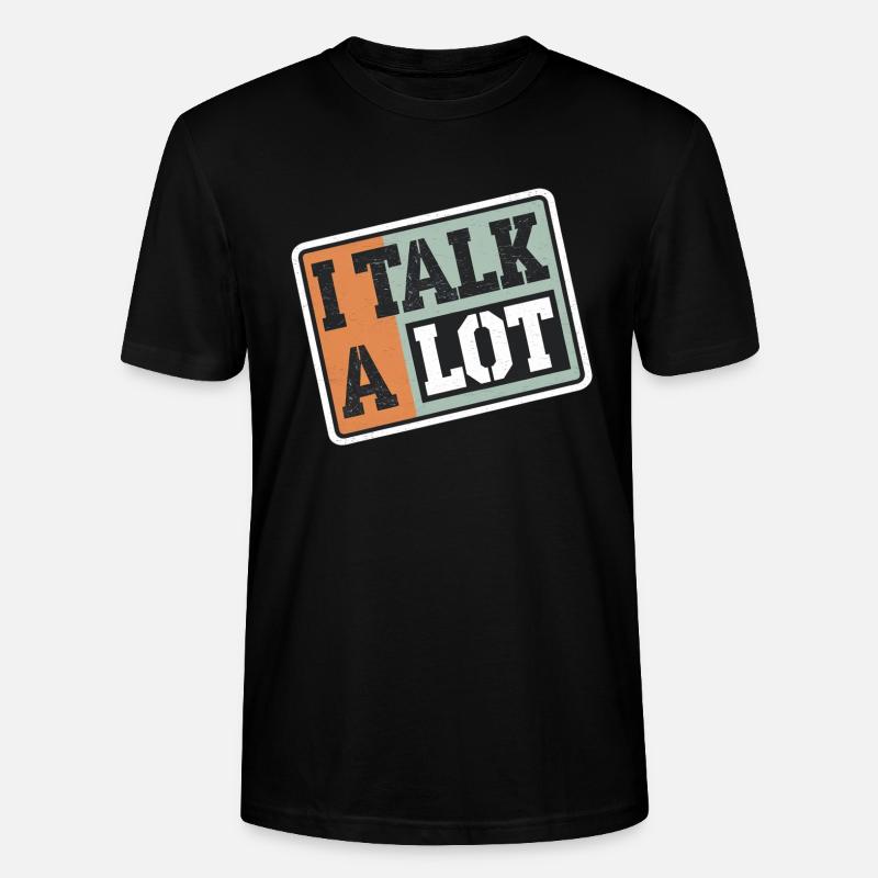I Talk A Lot 13 - Stanley/Stella Unisex Bio-T-Shirt CRAFTER - Schwarz