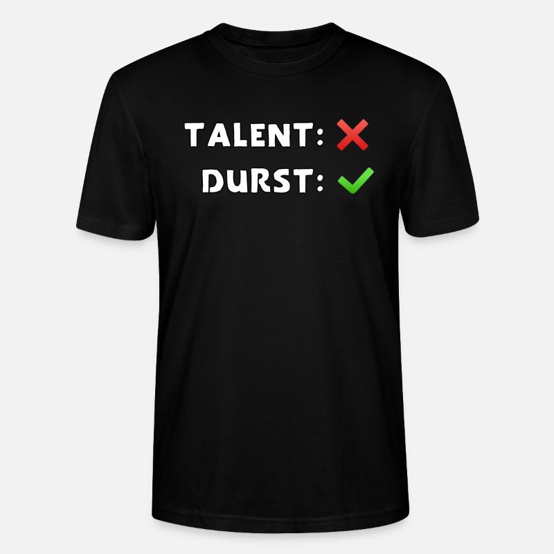 talent nein durst ja - Stanley/Stella Unisex Bio-T-Shirt CRAFTER - Schwarz