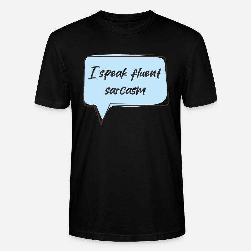 Ich spreche fließend Sarkasmus - Stanley/Stella Unisex Bio-T-Shirt CRAFTER - Schwarz