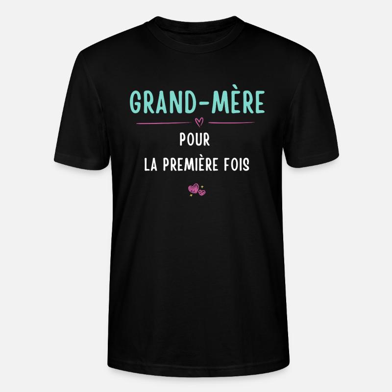 Première Fois Grand-mère - T-shirt bio CRAFTER Stanley Stella Unisexe - noir