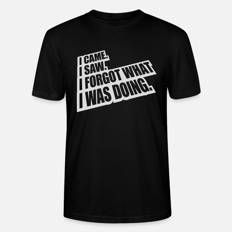 I came saw forget - Stanley/Stella Unisex Bio-T-Shirt CRAFTER - Schwarz