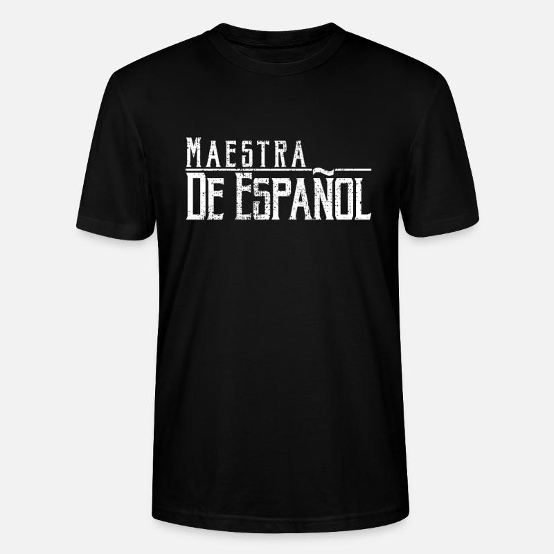 Spanischlehrerin Maestra De Espanyol - Stanley/Stella Unisex Bio-T-Shirt CRAFTER - Schwarz