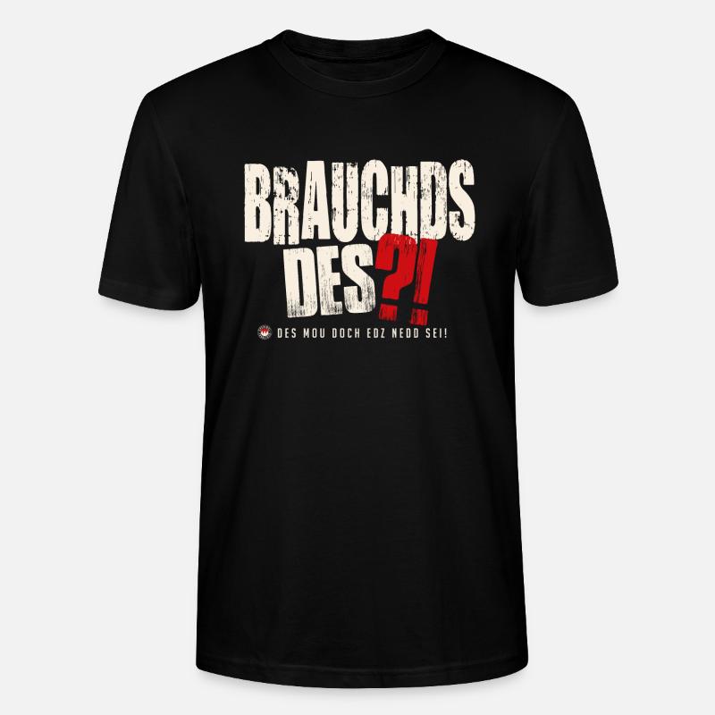 Brauchds des?! - Stanley/Stella Unisex Bio-T-Shirt CRAFTER - Schwarz
