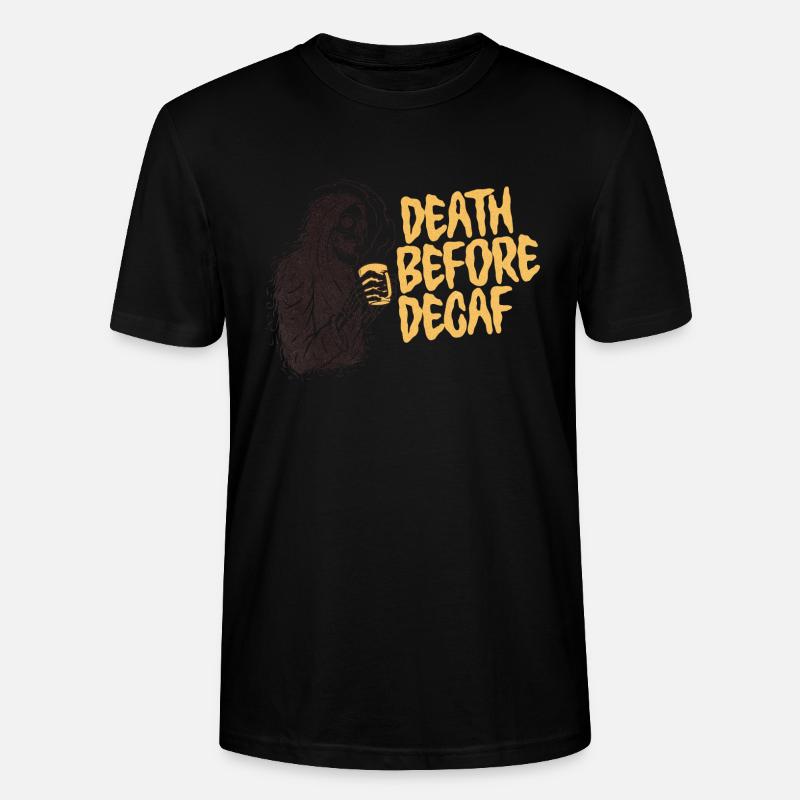 Death Before Decaf - Stanley/Stella Unisex Bio-T-Shirt CRAFTER - Schwarz