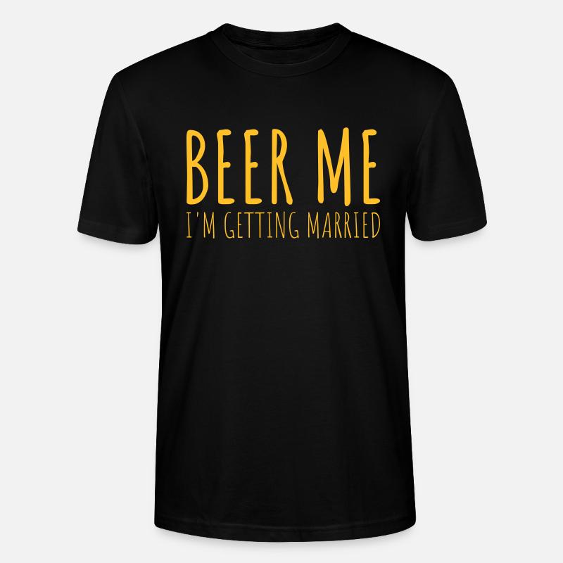 Beer Me Getting Married - Stanley/Stella Unisex Bio-T-Shirt CRAFTER - Schwarz