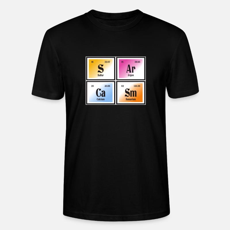 Sarkasmus | Periodensystem der Elemente - Stanley/Stella Unisex Bio-T-Shirt CRAFTER - Schwarz