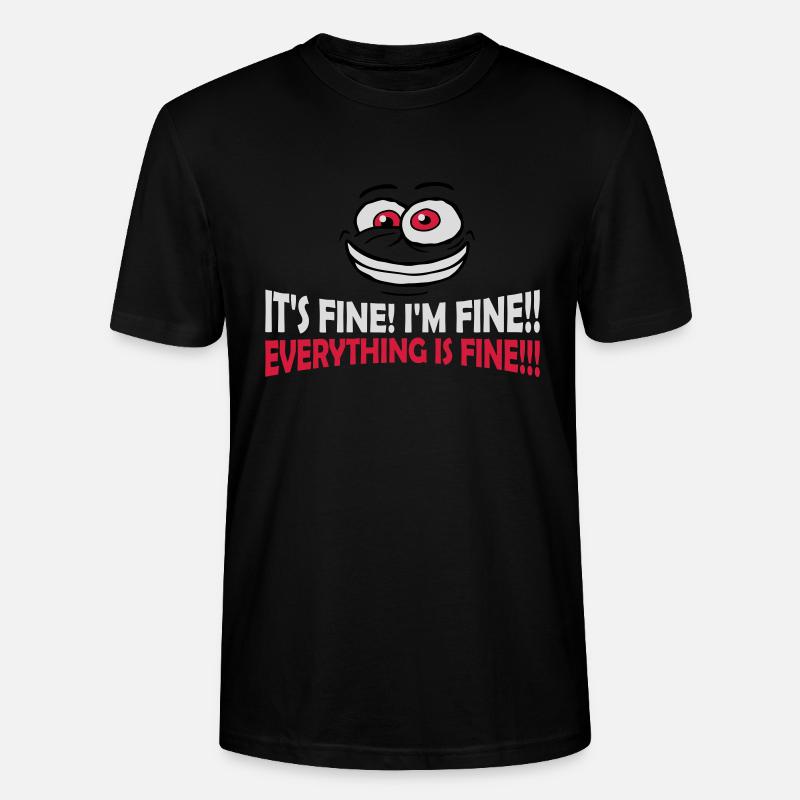 everything is fine Zitat - Stanley/Stella Unisex Bio-T-Shirt CRAFTER - Schwarz