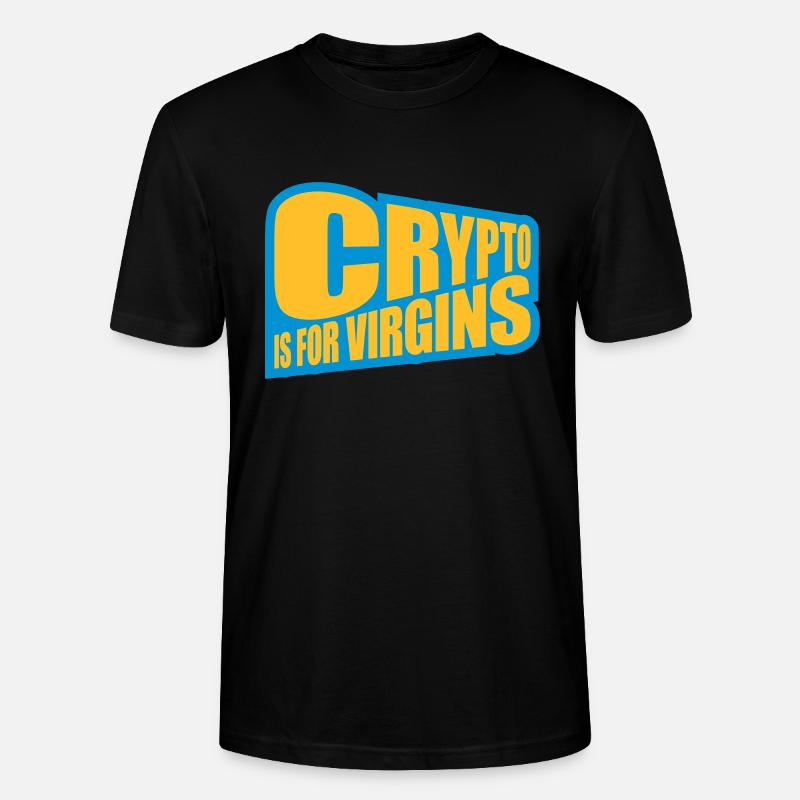 crypto is for virgins - Stanley/Stella Unisex Bio-T-Shirt CRAFTER - Schwarz