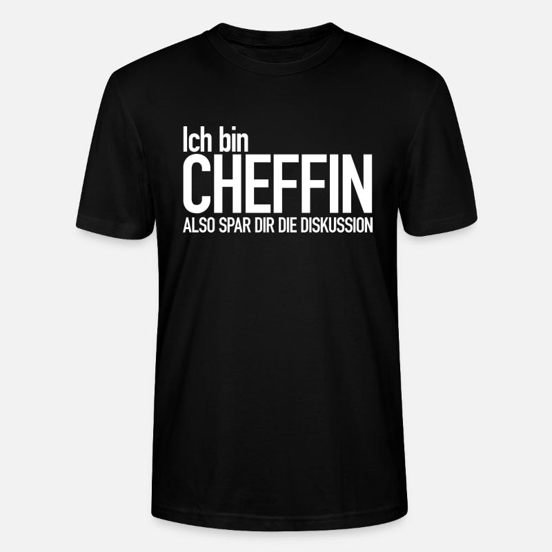 Ich bin Chefin... - Stanley/Stella Unisex Bio-T-Shirt CRAFTER - Schwarz