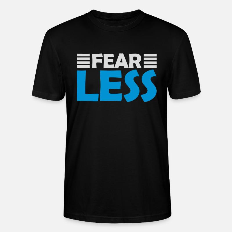 fearless Text Quote Design - Stanley/Stella CRAFTER Unisex Organic T-Shirt - black