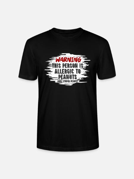 This Person Is Allergic To Peanuts Nut Allergic A - Stanley/Stella CRAFTER Unisex Organic T-Shirt - black