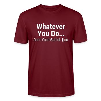 Whatever You Do... Don't Look Behind You - Stanley/Stella CRAFTER Unisex Organic T-Shirt - burgundy - Front - Alina (178cm) & Michal (187cm)