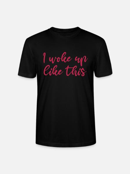 I woke up like this - Stanley/Stella CRAFTER Unisex Organic T-Shirt - black