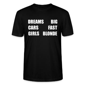 Dreams big - cars fast- girls blonde - Stanley/Stella Unisex Bio-T-Shirt CRAFTER - Schwarz - Vorne - Alina (178cm) & Michal (187cm)