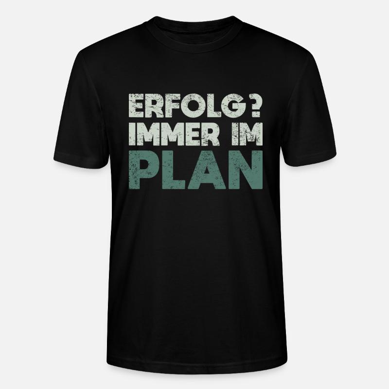 Erfolg? Immer Im Plan - Stanley/Stella Unisex Bio-T-Shirt CRAFTER - Schwarz
