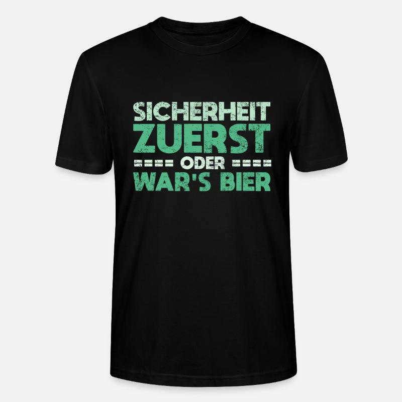 Sicherheit Zuerst, Oder War's Bier - Stanley/Stella Unisex Bio-T-Shirt CRAFTER - Schwarz