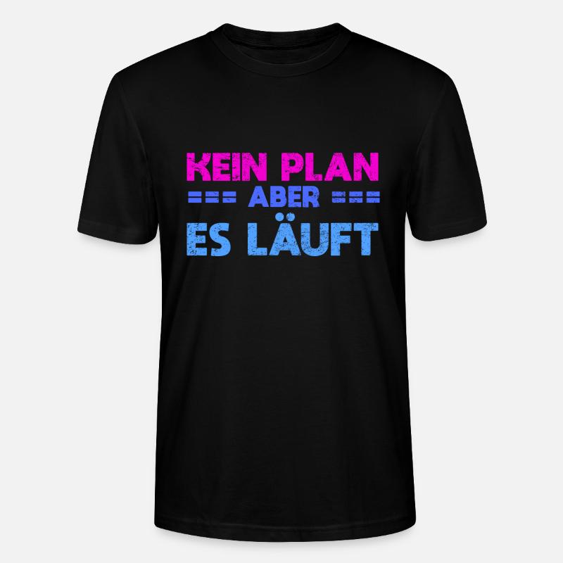 Kein Plan, Aber Es Läuft - Stanley/Stella Unisex Bio-T-Shirt CRAFTER - Schwarz