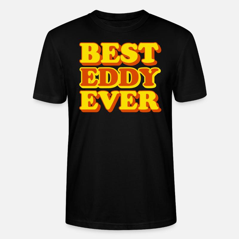 Eddy First Name Funny Gift - Stanley/Stella CRAFTER Unisex Organic T-Shirt - black