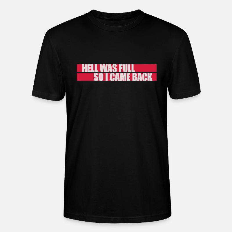 hell was full Zitat - Stanley/Stella Unisex Bio-T-Shirt CRAFTER - Schwarz