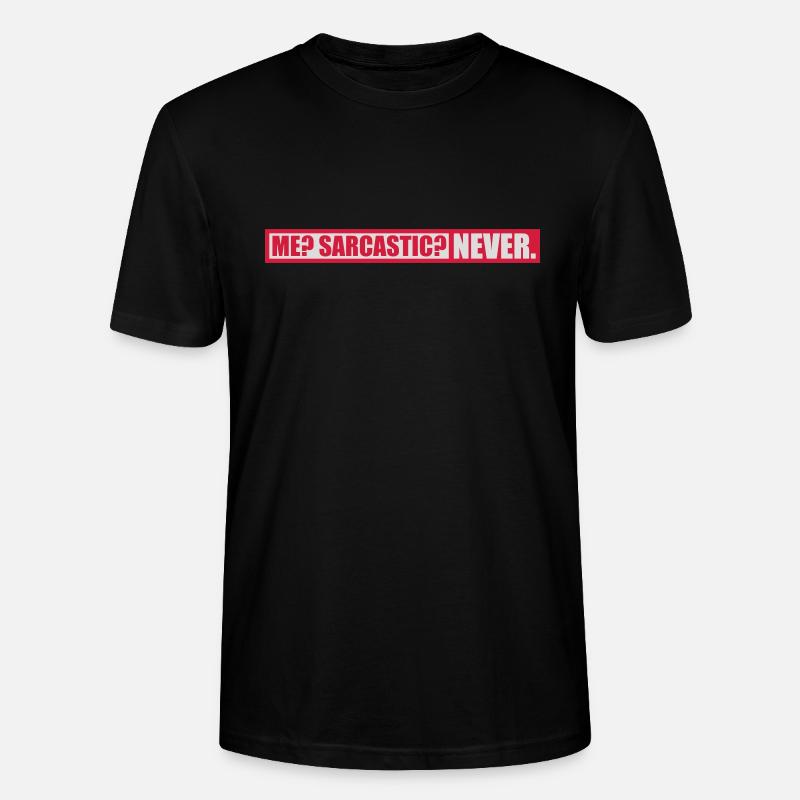 moi sarcastique ne cite jamais - T-shirt bio CRAFTER Stanley Stella Unisexe - noir