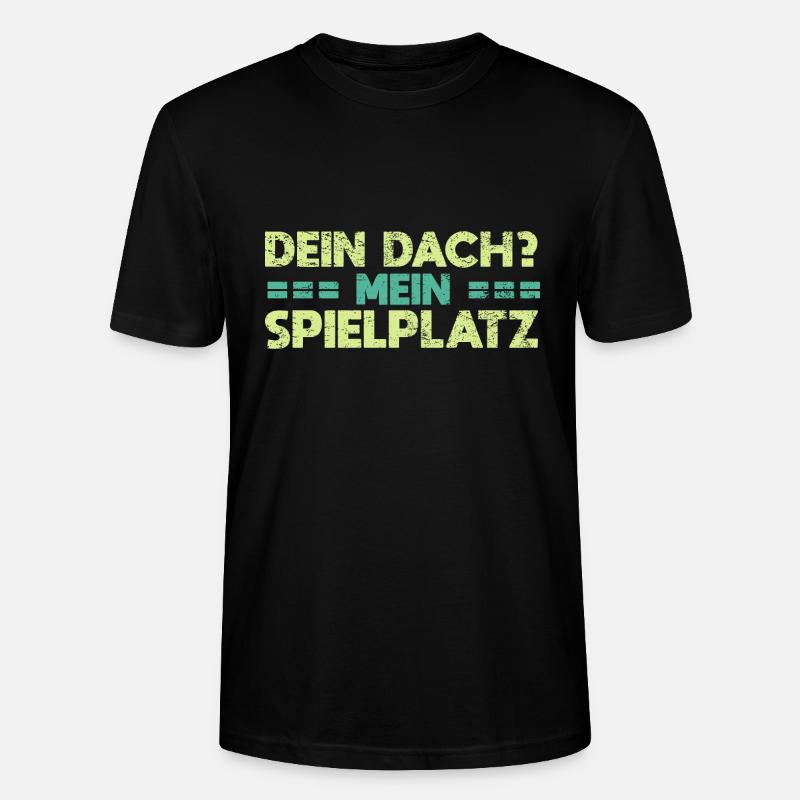 Dein Dach? Mein Spielplatz - Stanley/Stella Unisex Bio-T-Shirt CRAFTER - Schwarz