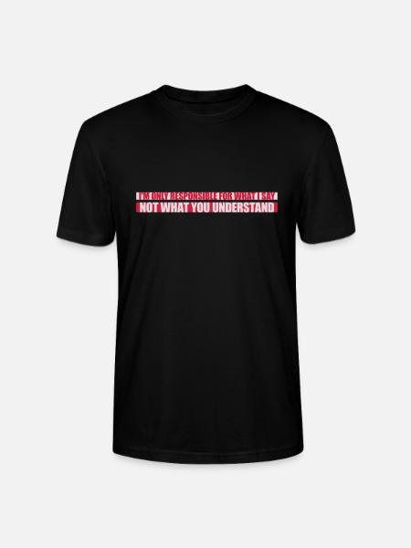 what I say quote - Stanley/Stella CRAFTER Unisex Organic T-Shirt - black