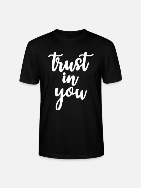 trust in you - Stanley/Stella CRAFTER Unisex Organic T-Shirt - black
