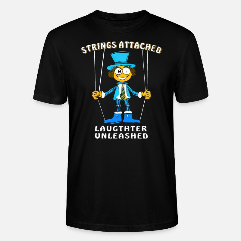 PUPPET STRINGS ATTACHED LAUGHTER - Stanley/Stella CRAFTER Unisex Organic T-Shirt - black