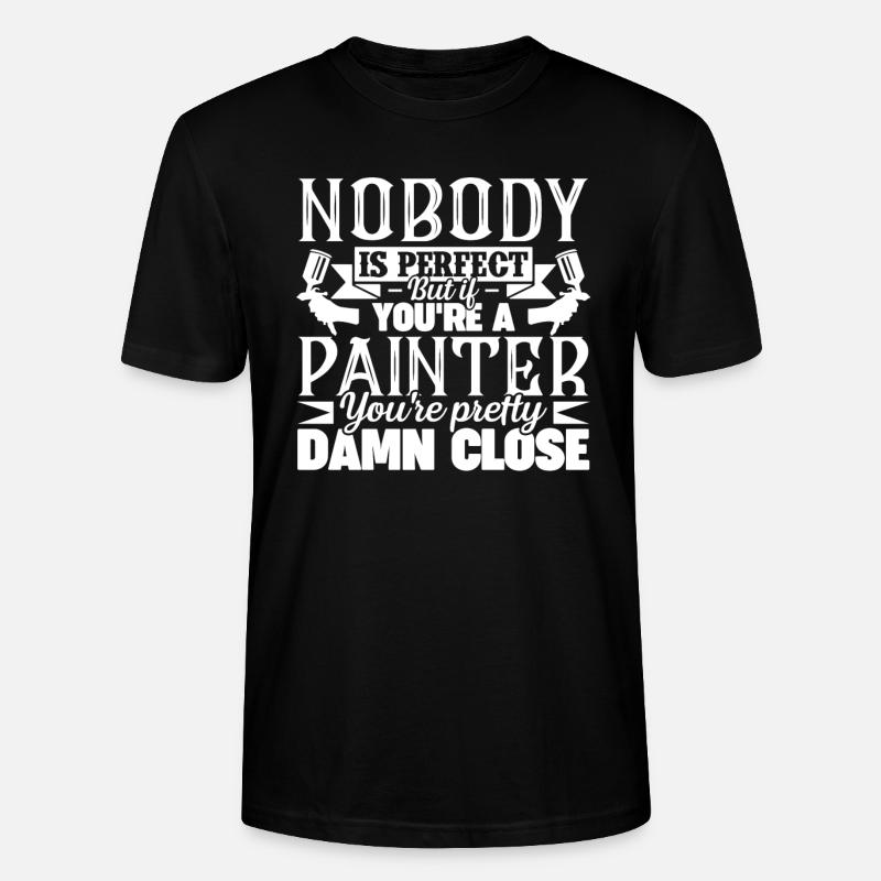 Painter You're A Painter - Stanley/Stella CRAFTER Unisex Organic T-Shirt - black