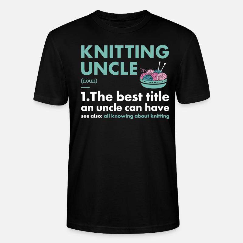 Knitter Uncle Definition Knitting - Stanley/Stella Unisex Bio-T-Shirt CRAFTER - Schwarz