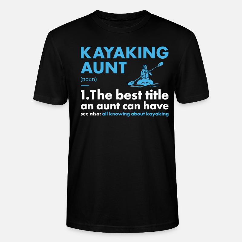 Kayaker Aunt Definition Kayaking - Stanley/Stella Unisex Bio-T-Shirt CRAFTER - Schwarz