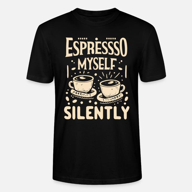 Espresso Myself Silently - Stanley/Stella Unisex Bio-T-Shirt CRAFTER - Schwarz