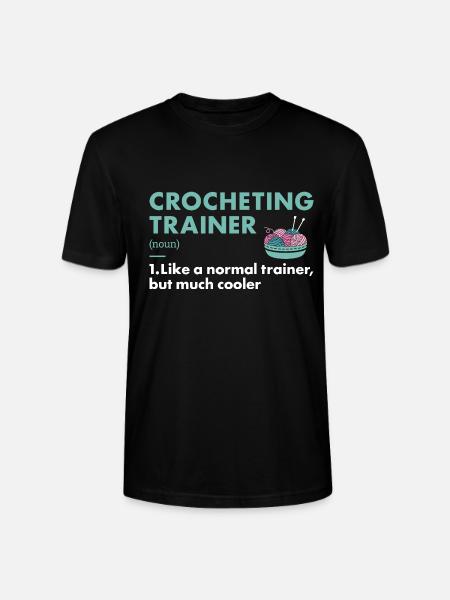 Crocheter Trainer Definition Crocheting - Stanley/Stella CRAFTER Unisex Organic T-Shirt - black
