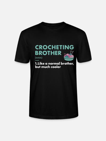 Crocheter Brother Definition Crocheting - Stanley/Stella CRAFTER Unisex Organic T-Shirt - black