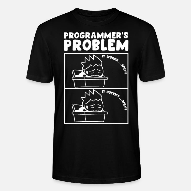 Programmers Problem Programmeur Informaticien - T-shirt bio CRAFTER Stanley Stella Unisexe - noir