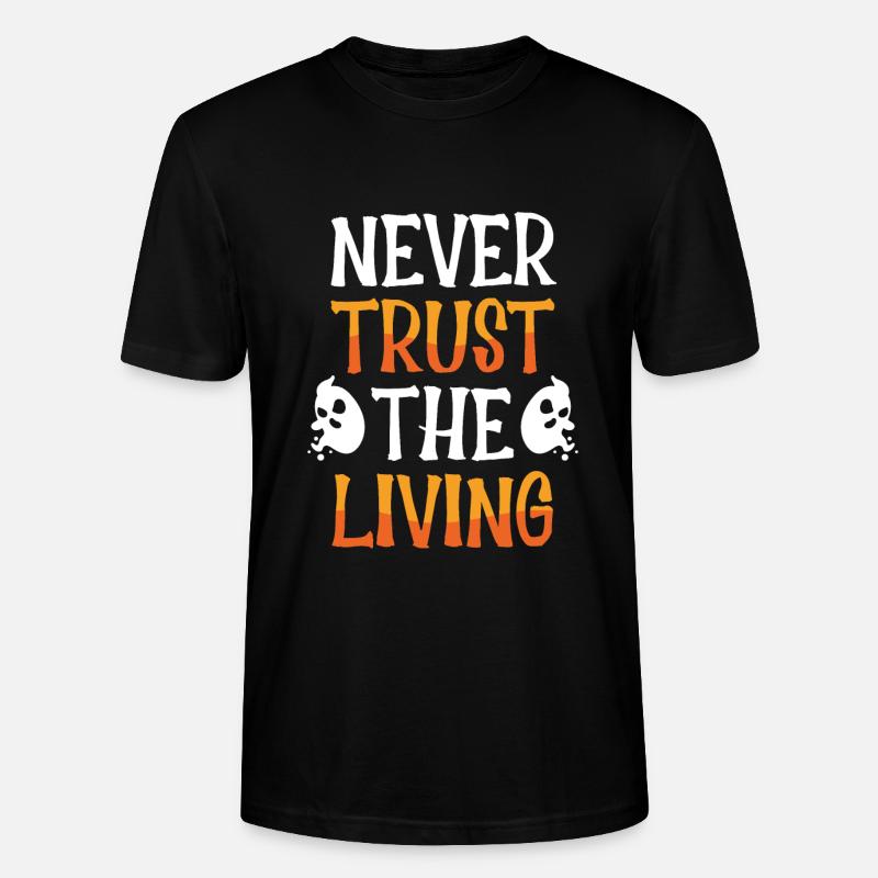 Traue Niemals Den Lebenden - Stanley/Stella Unisex Bio-T-Shirt CRAFTER - Schwarz