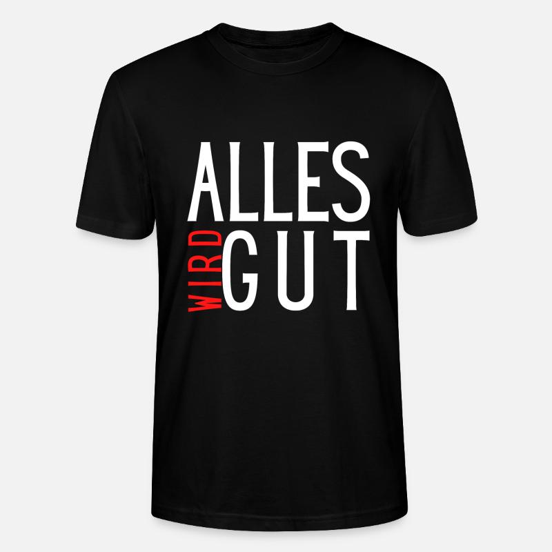 ALLES WIRD GUT - Stanley/Stella Unisex Bio-T-Shirt CRAFTER - Schwarz