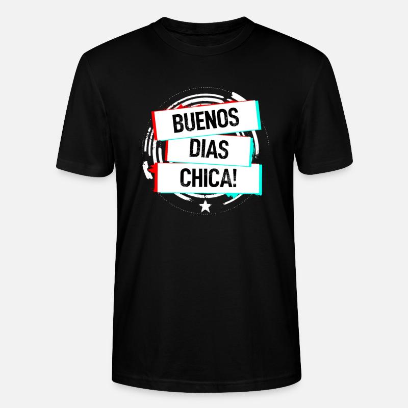 Buenos Dias Chica! - Stanley/Stella Unisex Bio-T-Shirt CRAFTER - Schwarz