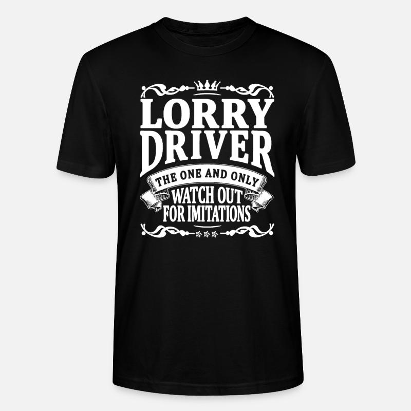 lorry driver the one and only - Stanley/Stella CRAFTER Unisex Organic T-Shirt - black