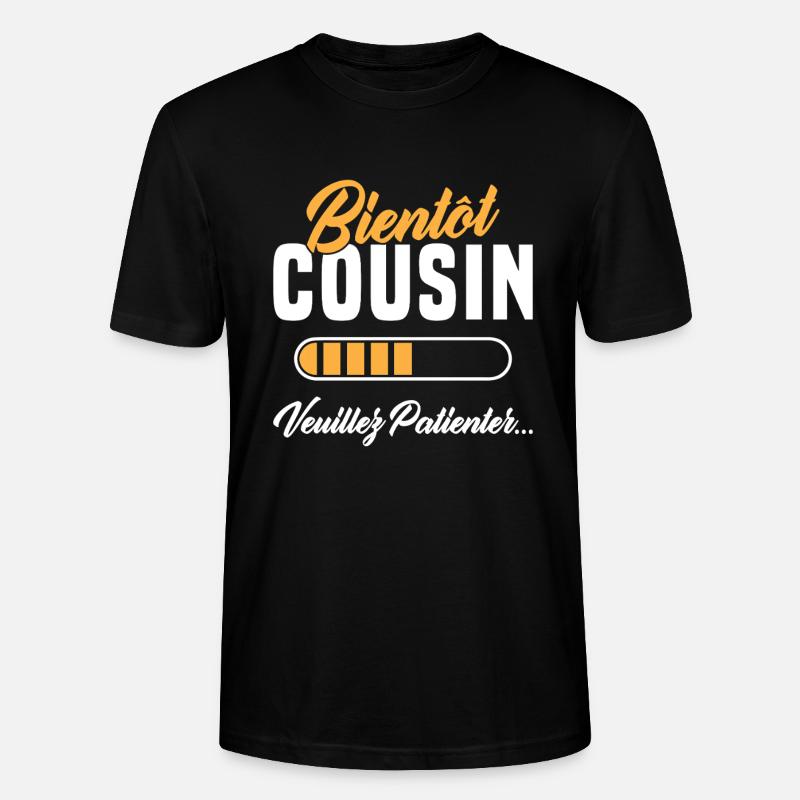 Bald, Cousine, bitte warten - Stanley/Stella Unisex Bio-T-Shirt CRAFTER - Schwarz