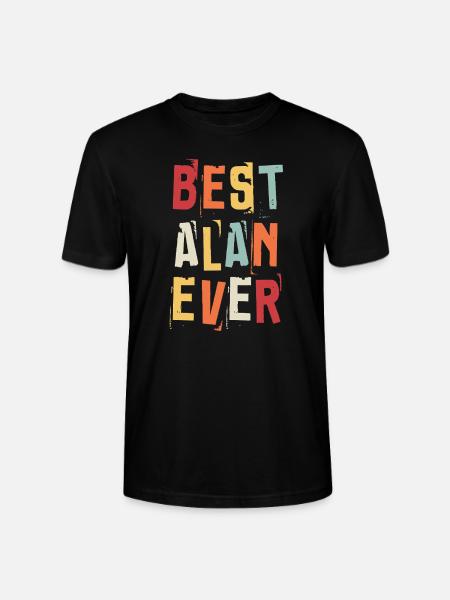 Best Alan Ever Retro First Name Text Saying - Stanley/Stella CRAFTER Unisex Organic T-Shirt - black