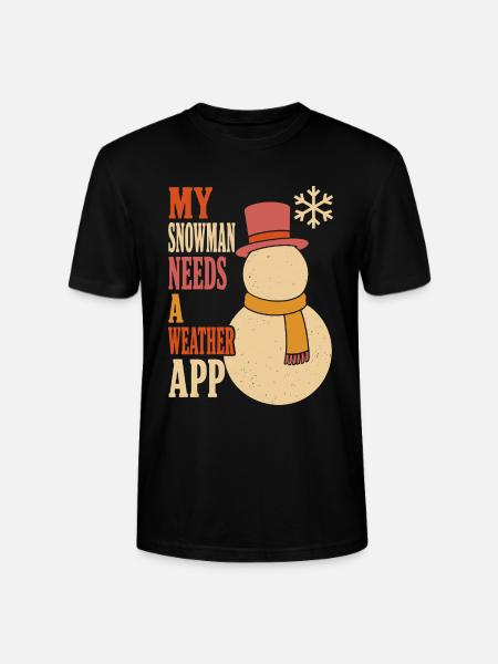 My Snowman Needs a Weather App - Stanley/Stella Unisex Bio-T-Shirt CRAFTER - Schwarz