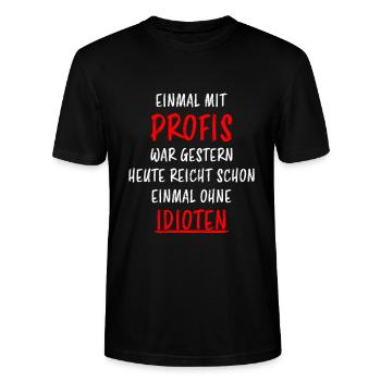 Profis Idioten Arbeiten Lustiger Spruch Geschenk - Stanley/Stella Unisex Bio-T-Shirt CRAFTER - Schwarz - Vorne - Alina (178cm) & Michal (187cm)