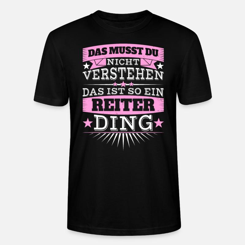 Das ist ein Reiter-Ding - Stanley/Stella Unisex Bio-T-Shirt CRAFTER - Schwarz